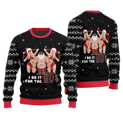 Santa I Do It For The Ho Ugly Christmas Sweater