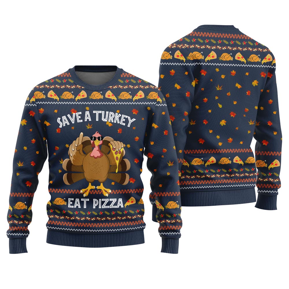 Save A Turkey Eat A Pizza Sweater Thanksgiving