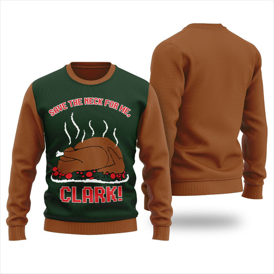 Save The Neck For Me Clark Ugly Thanksgiving Sweater