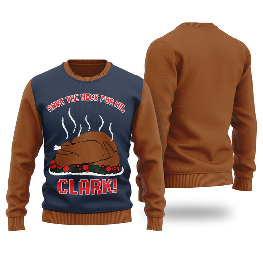 Save The Neck For Me Clark Ugly Thanksgiving Sweater