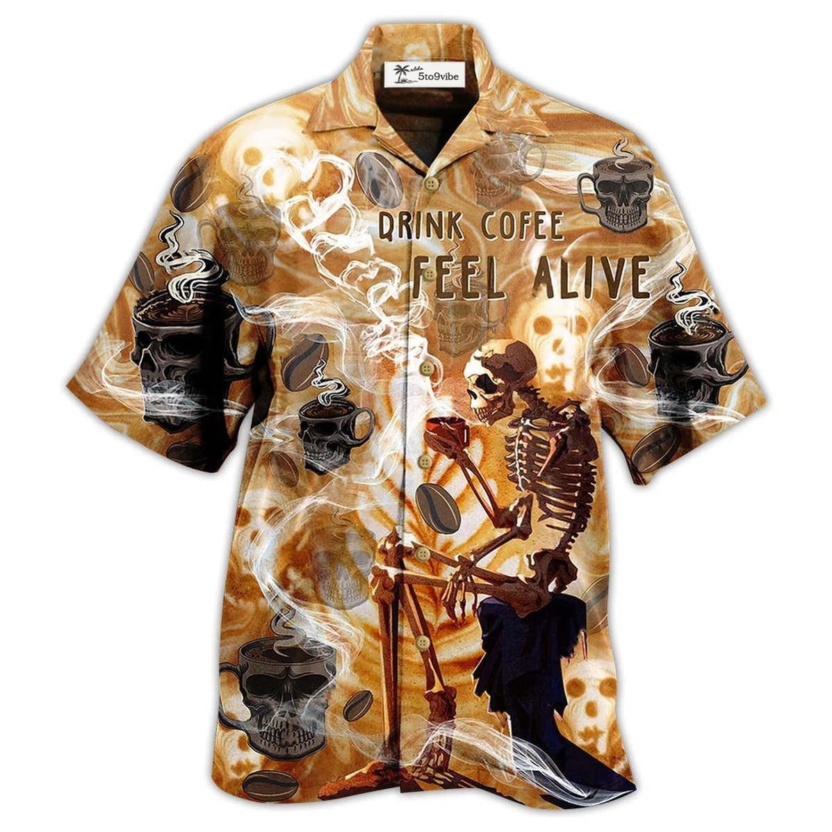 Hawaiian Shirt / Adults / S Skull Drink Coffee Feel Alive - Hawaiian Shirt 