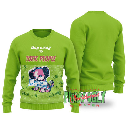 Stay Away From Toxic People Funny Christmas Sweater