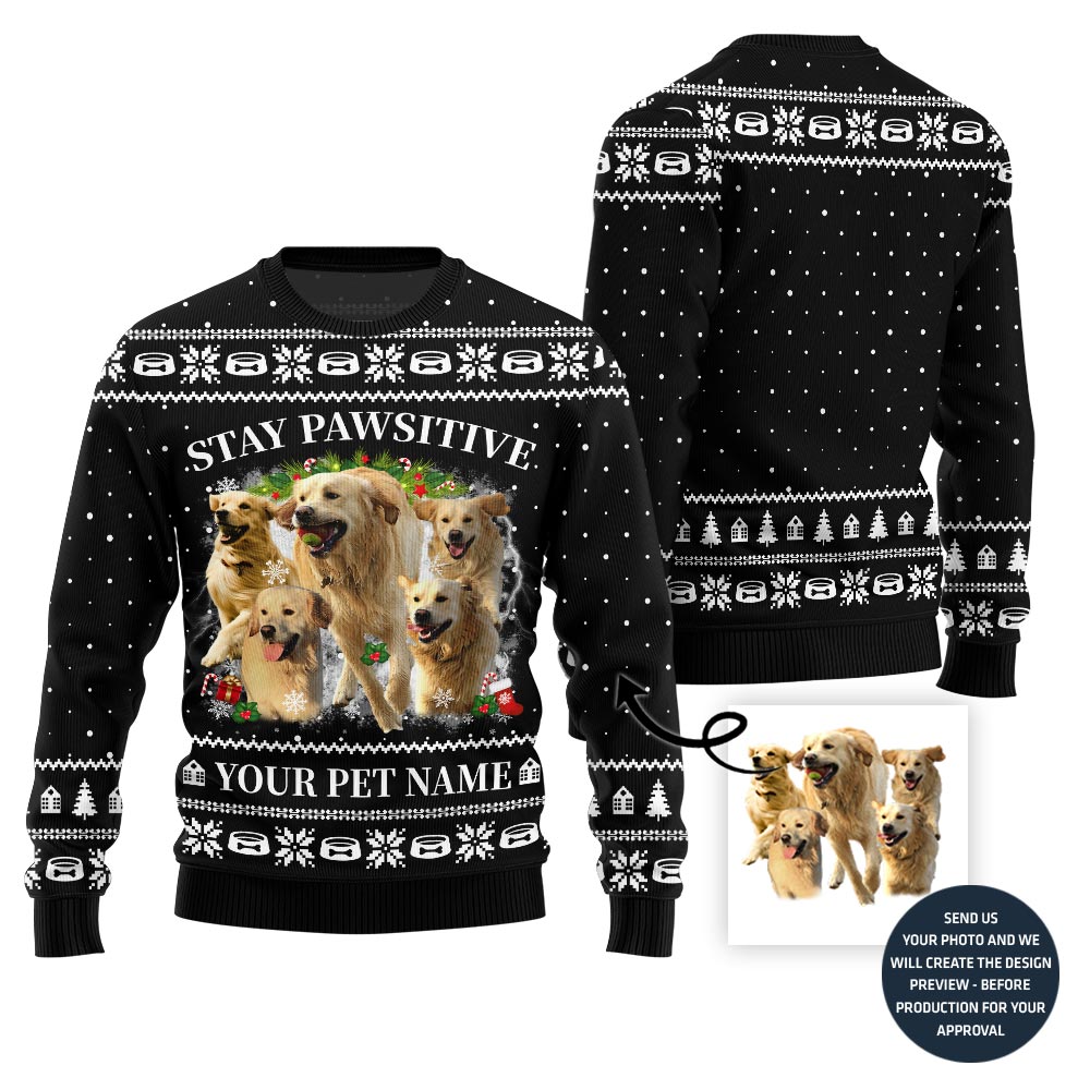 Stay Pawsitive Custom Pet Ugly Sweater