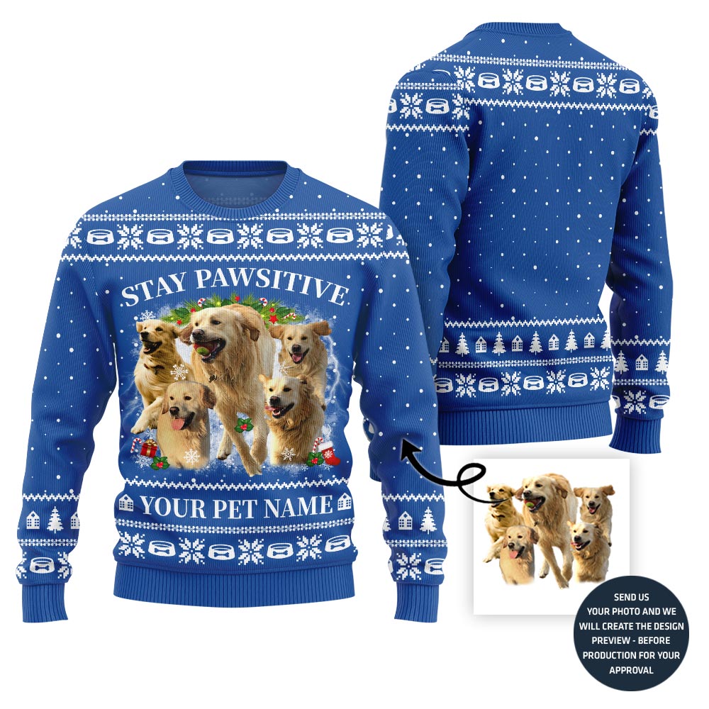 Stay Pawsitive Custom Pet Ugly Sweater