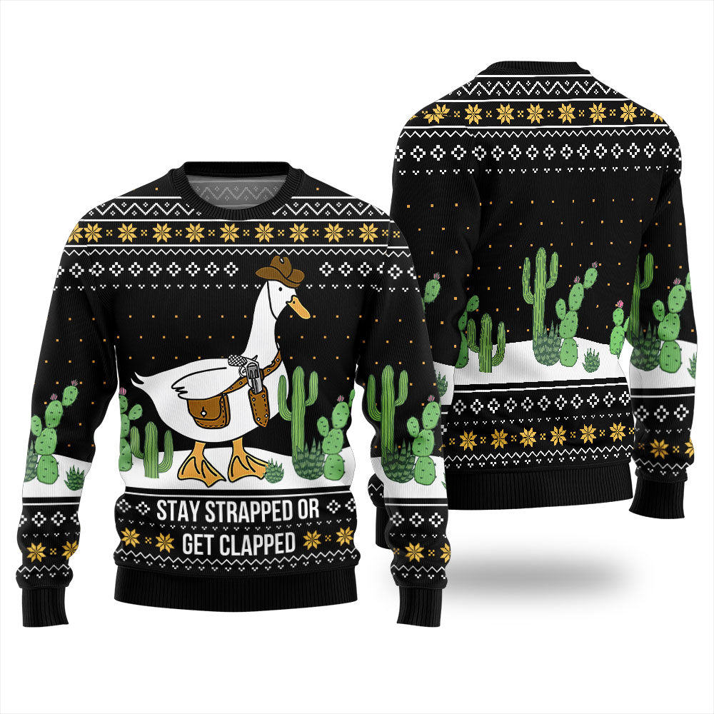Stay Strapped Or Get Clapped Ugly Christmas Sweater