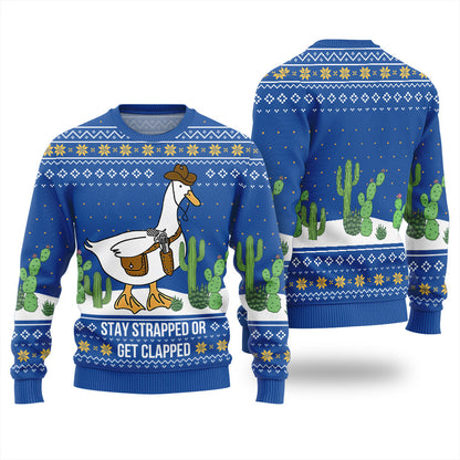Stay Strapped Or Get Clapped Ugly Christmas Sweater