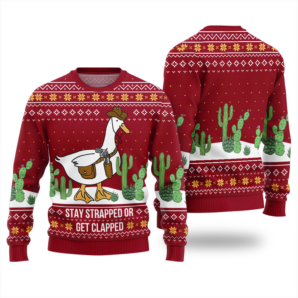 Stay Strapped Or Get Clapped Ugly Christmas Sweater