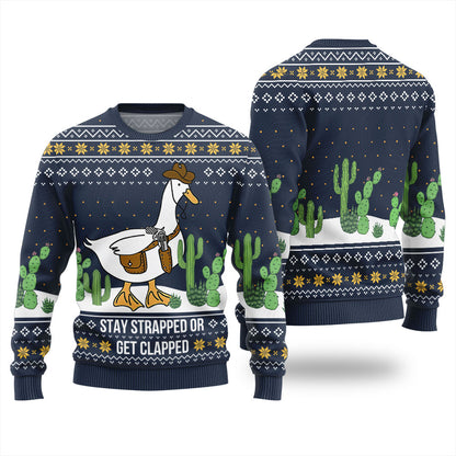 Stay Strapped Or Get Clapped Ugly Christmas Sweater