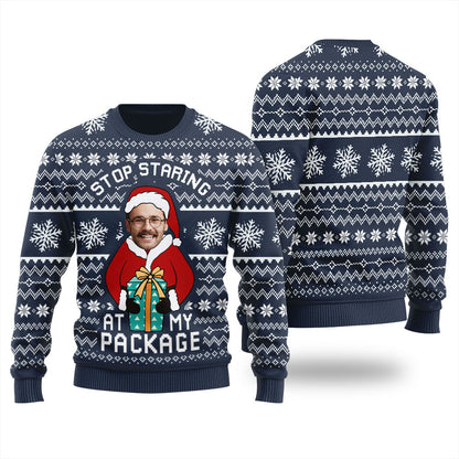 Stop Staring At My Package Custom Ugly Sweater For Men