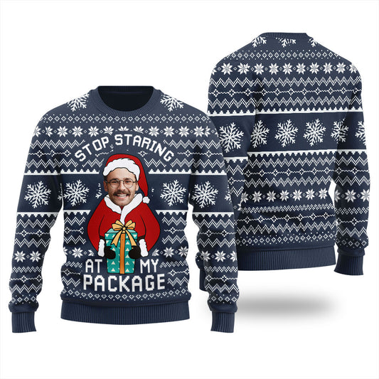 Stop Staring At My Package Custom Ugly Sweater For Men