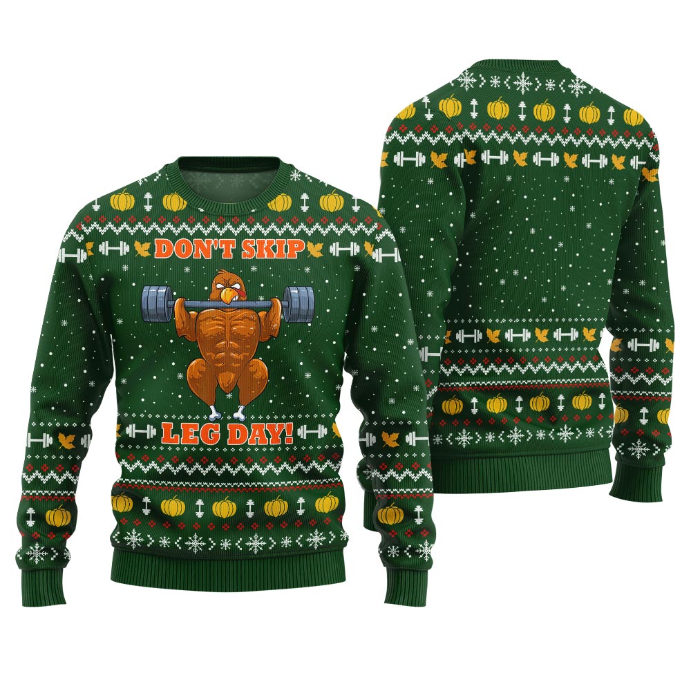 Funny Thanksgiving Don't Skip Leg Day Adults Sweater Green