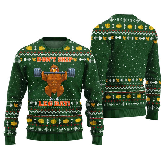 Funny Thanksgiving Don't Skip Leg Day Adults Sweater Green