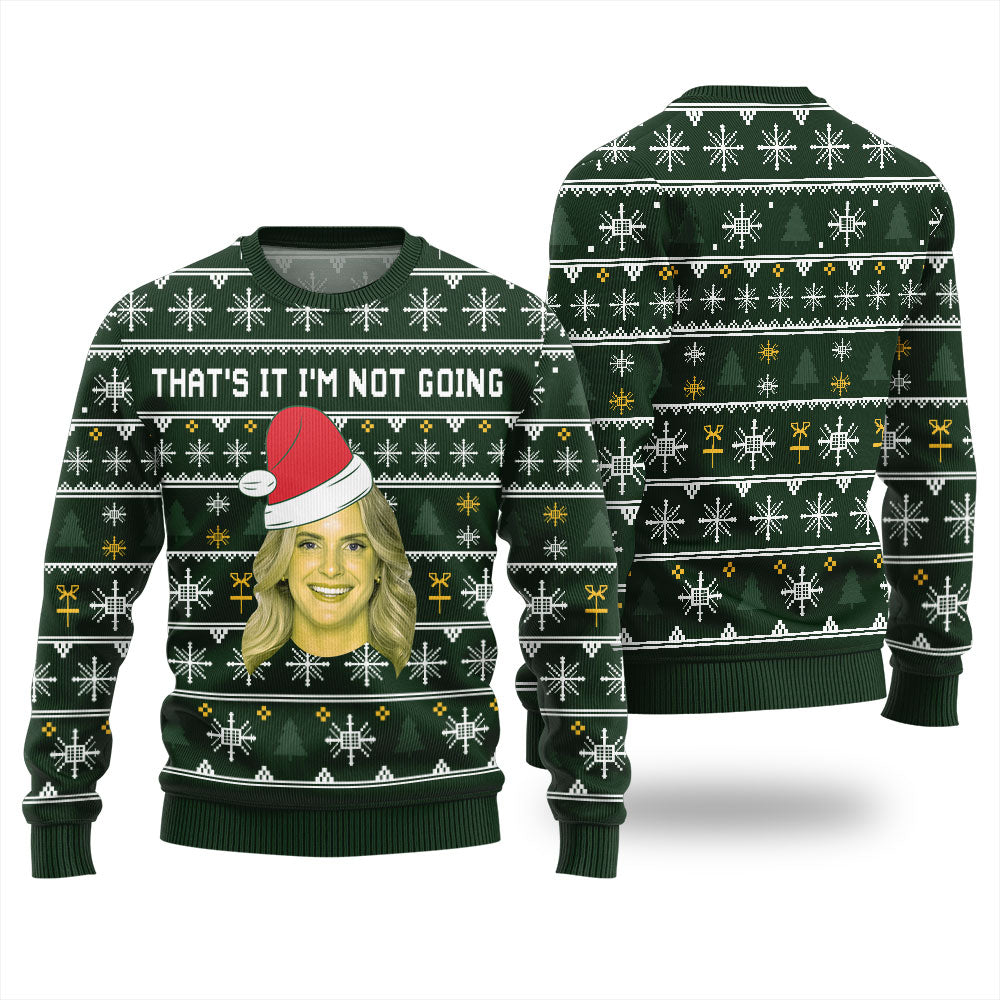 That It Im Not Going Custom Face Ugly Sweater