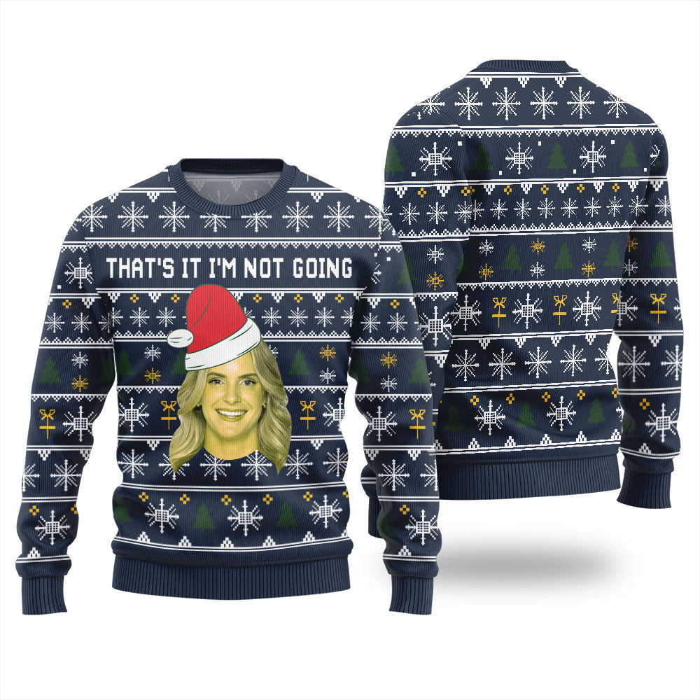 That It Im Not Going Custom Face Ugly Sweater
