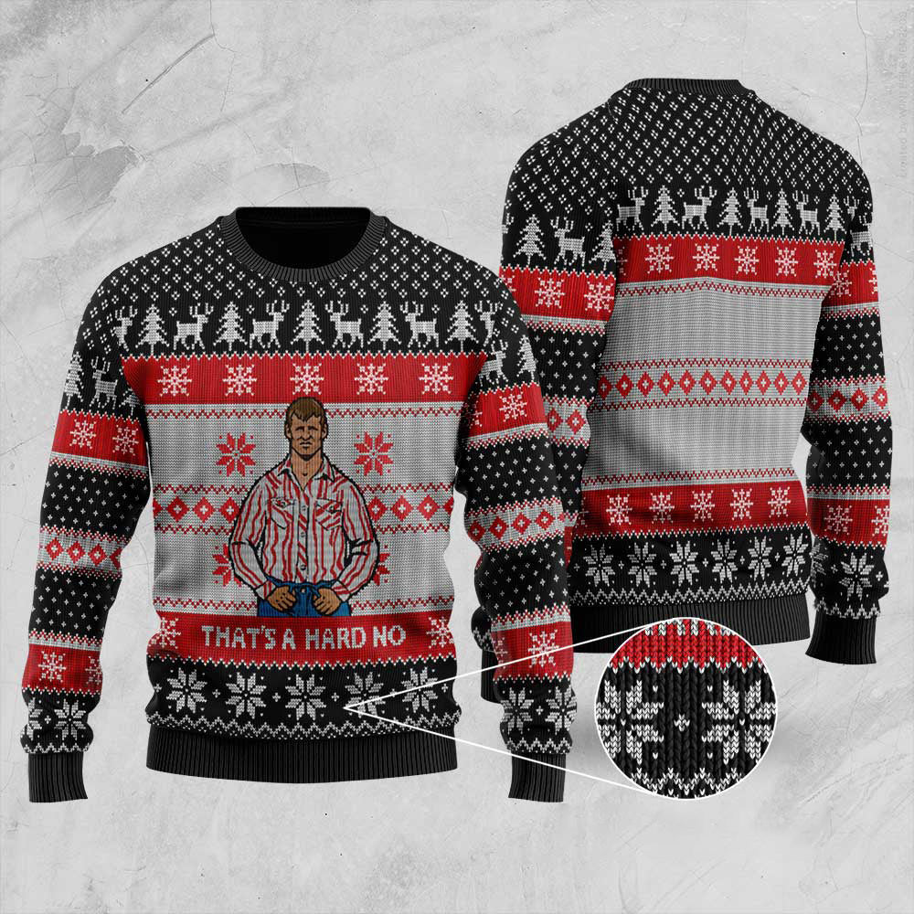 That's A Hard No Ugly Christmas Sweater | Funny Christmas Sweater For Men Women - Funny Ugly Christmas Sweater
