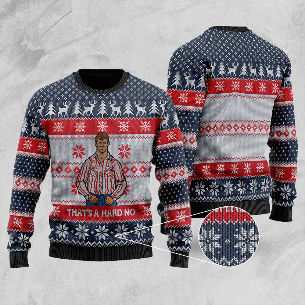 That's A Hard No Ugly Christmas Sweater | Funny Christmas Sweater For Men Women - Funny Ugly Christmas Sweater
