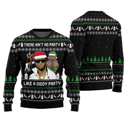 There Ain't No Party Like a Diddy Party Ugly Christmas Sweater