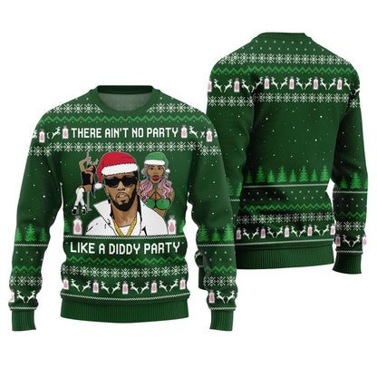 There Ain't No Party Like a Diddy Party Ugly Christmas Sweater