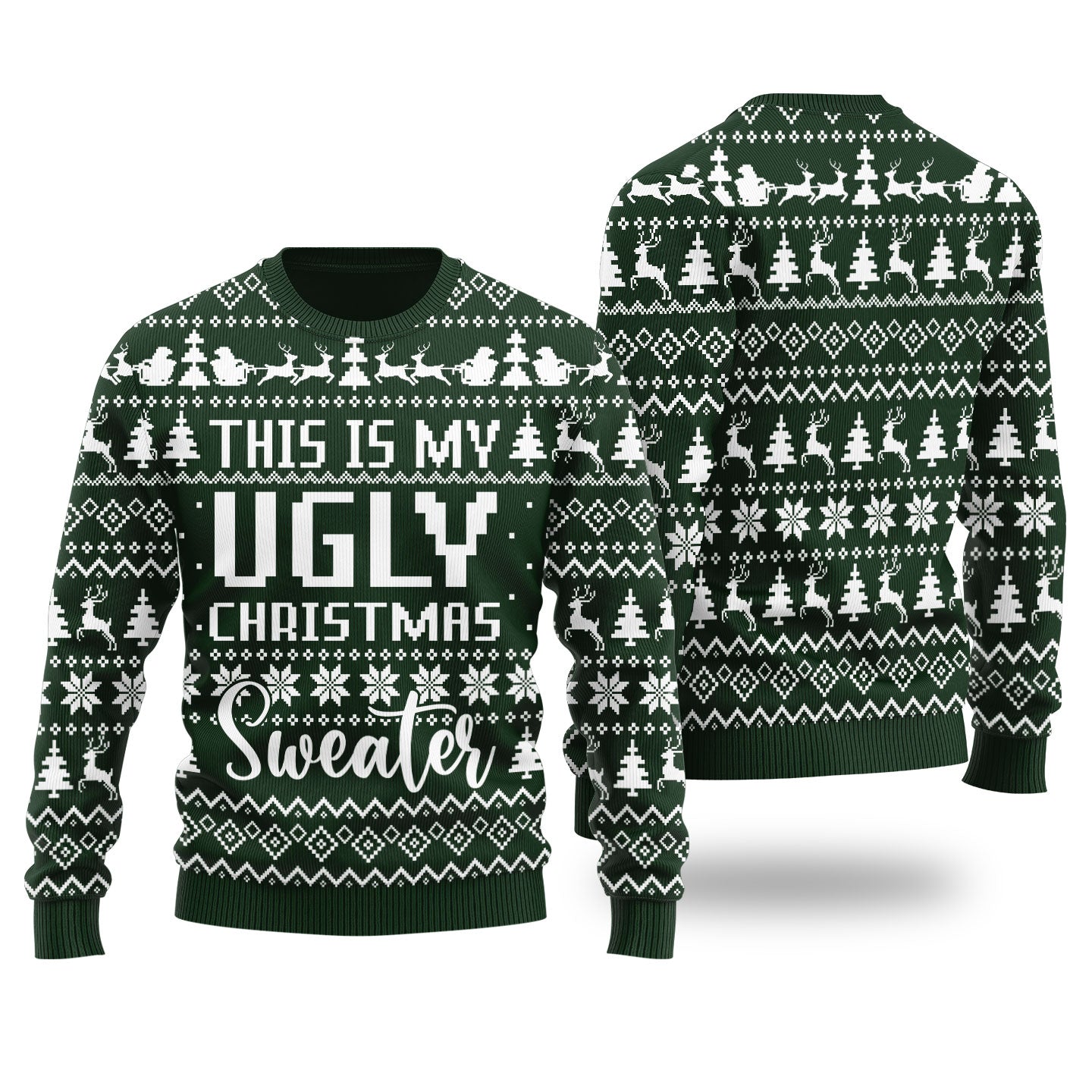 This Is My Ugly Christmas Sweater Funny Xmas Sweater Forest Green
