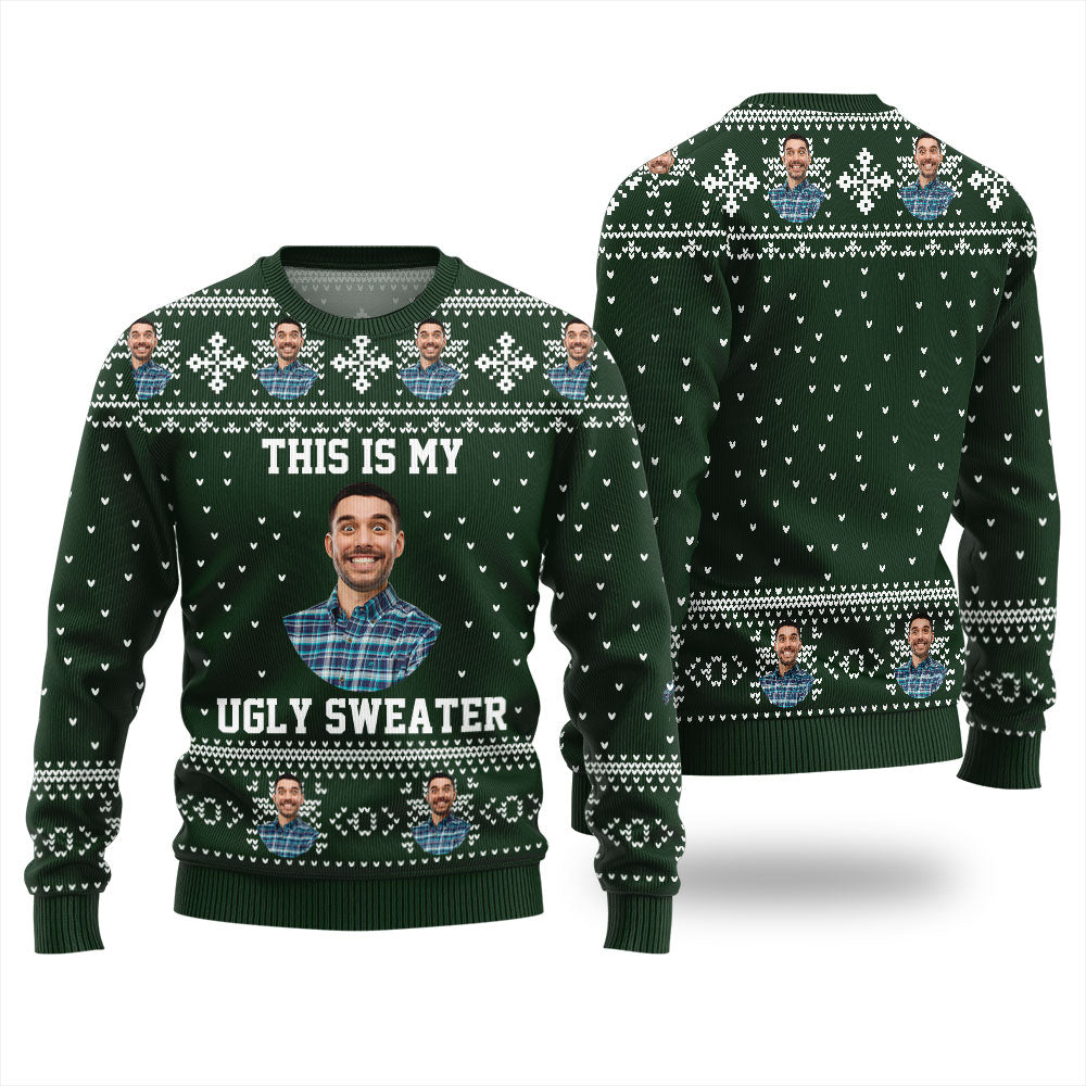 This Is My Ugly Sweater Custom Face Men And Women