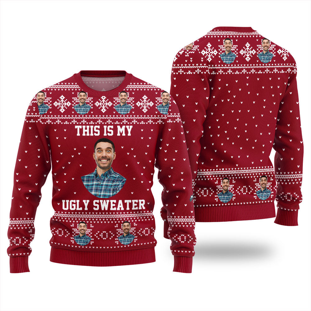 This Is My Ugly Sweater Custom Face Men And Women