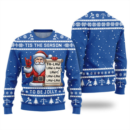 Tis The Season Be Jolly Fa Law Law Funny Xmas Sweater