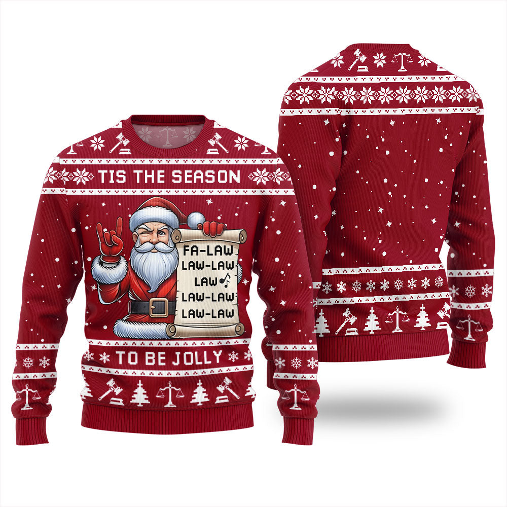 Tis The Season Be Jolly Fa Law Law Funny Xmas Sweater