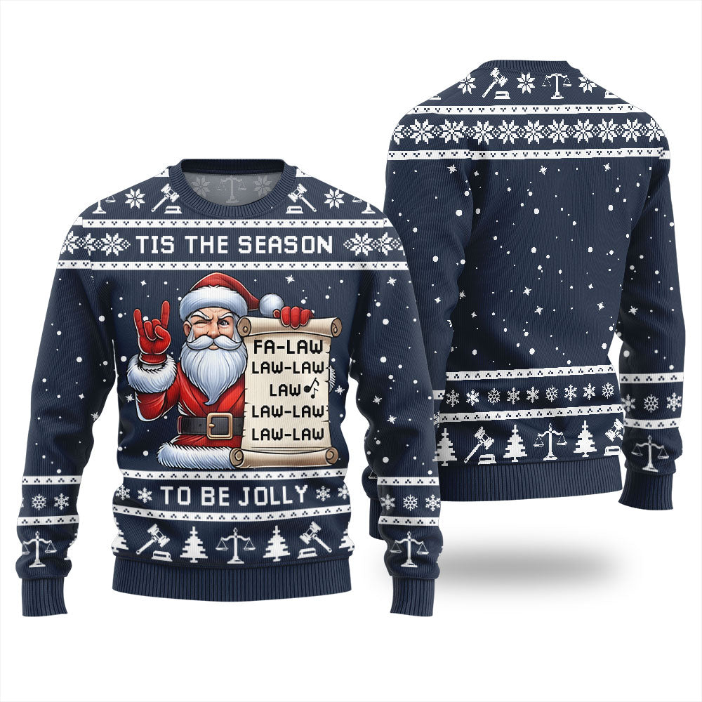 Tis The Season Be Jolly Fa Law Law Funny Xmas Sweater