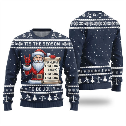 Tis The Season Be Jolly Fa Law Law Funny Xmas Sweater