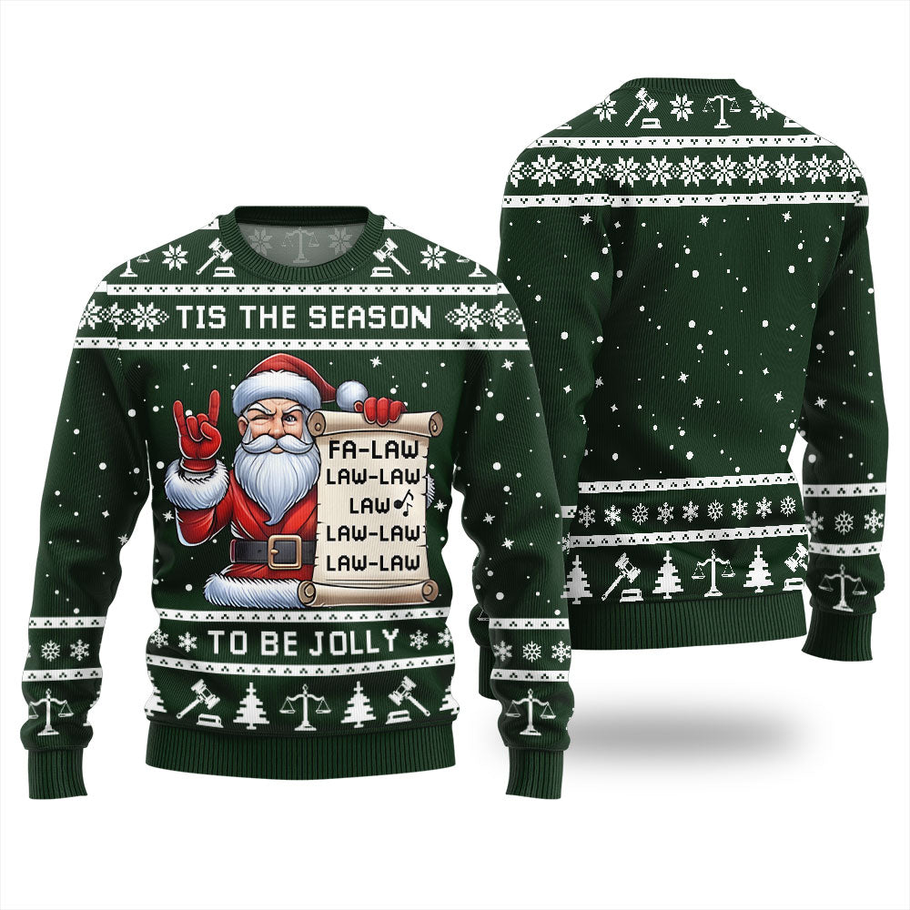 Tis The Season Be Jolly Fa Law Law Funny Xmas Sweater