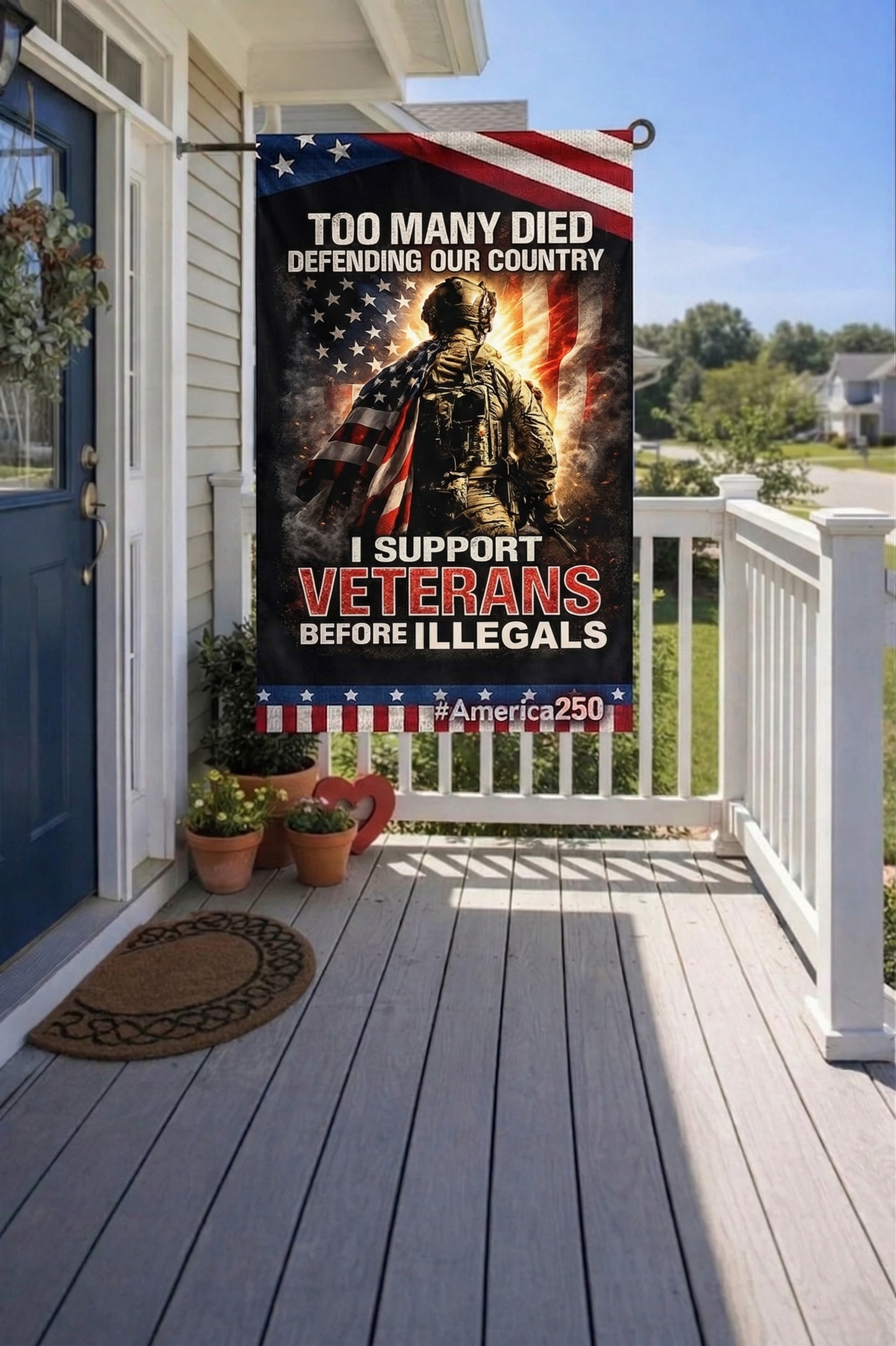 Veteran  Too Many Died Defending Our Country I Support Veterans Before Illegals Garden Flag, Veteran Patriotic Yard Flag, Military Memorial Decor, America250