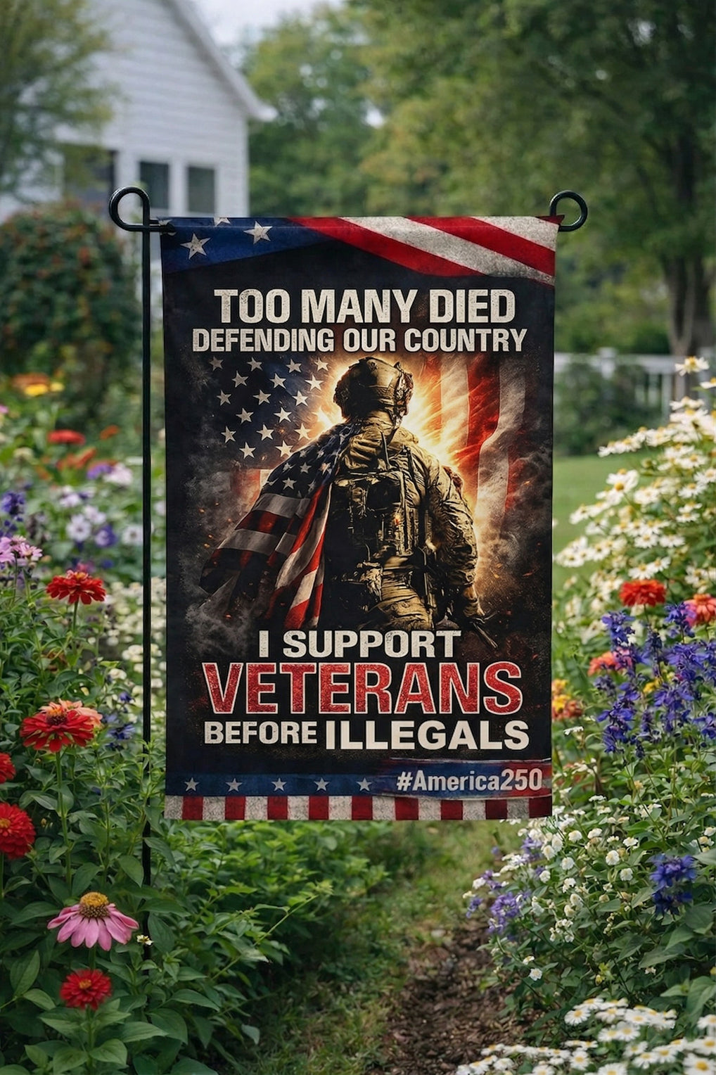 Veteran  Too Many Died Defending Our Country I Support Veterans Before Illegals Garden Flag, Veteran Patriotic Yard Flag, Military Memorial Decor, America250