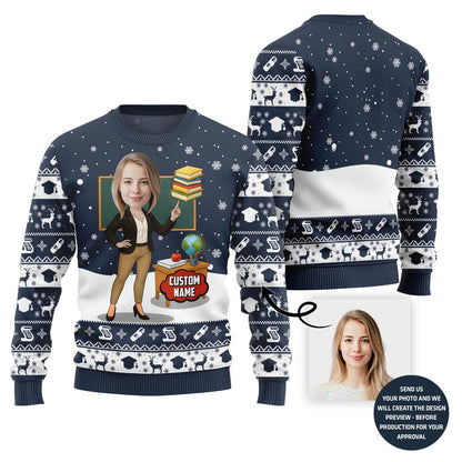 Unforgettable Custom Teacher Face And Name Ugly Christmas Sweater
