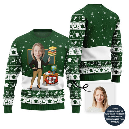 Unforgettable Custom Teacher Face And Name Ugly Christmas Sweater