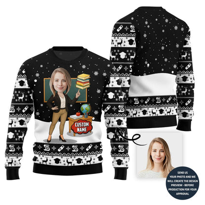 Unforgettable Custom Teacher Face And Name Ugly Christmas Sweater