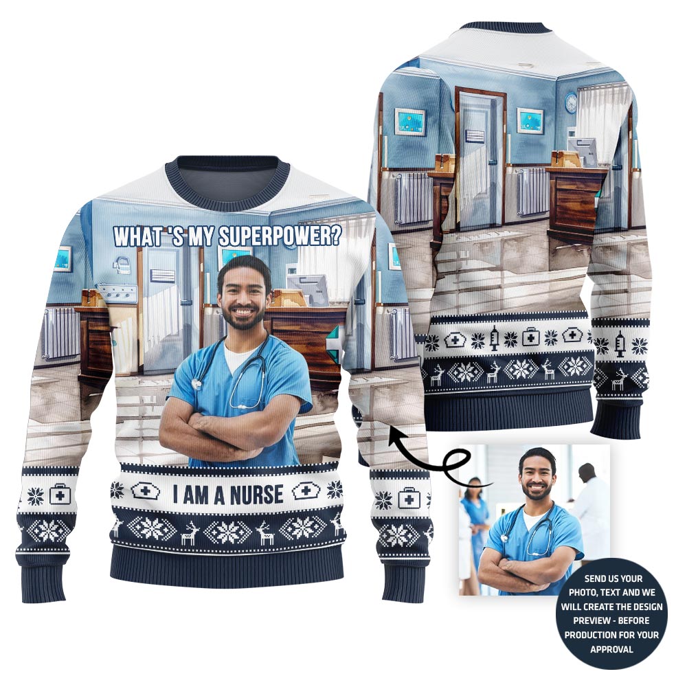 Unique Nurse Superpower Custom Face Ugly Sweater For Men