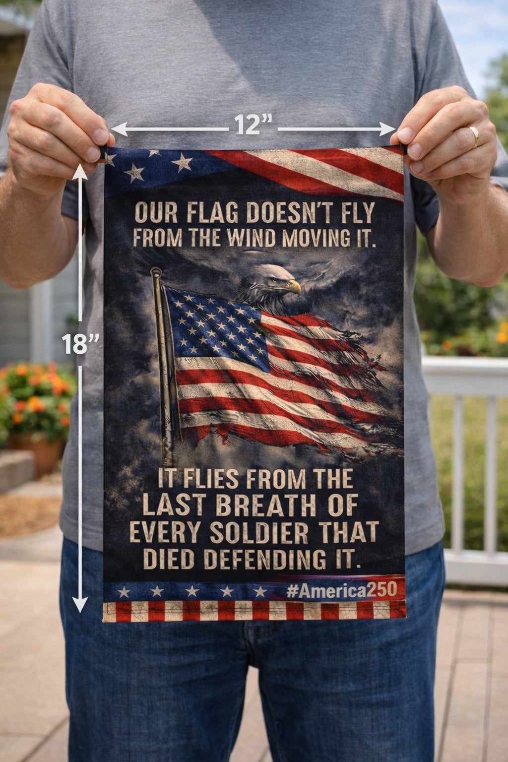 Veteran Our flag doesn't fly because the wind moves it America 250 Garden flag, House Flag