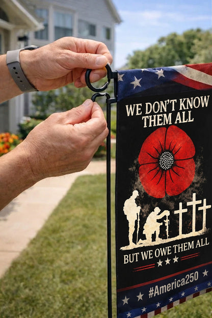 Veteran  We Don’t Know Them All But We Owe Them All Memorial Garden Flag, Veteran Remembrance Poppy Flag, Patriotic Military Tribute Porch Decor