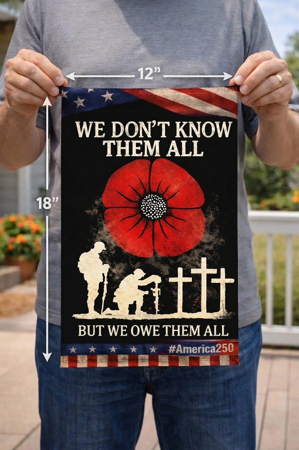 Veteran  We Don’t Know Them All But We Owe Them All Memorial Garden Flag, Veteran Remembrance Poppy Flag, Patriotic Military Tribute Porch Decor