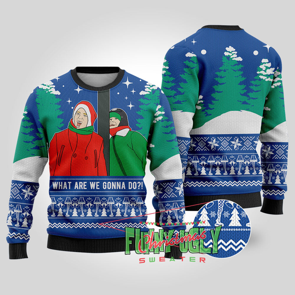 What Are We Gonna Do A Christmas Story Funny Sweater Royal