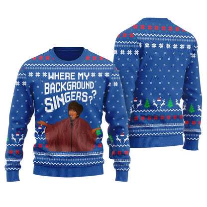 Where My Background Singer Ugly Christmas Sweater For Unisex