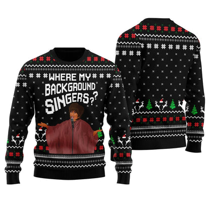 Where My Background Singer Ugly Christmas Sweater For Unisex