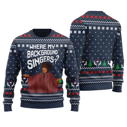 Where My Background Singer Ugly Christmas Sweater For Unisex