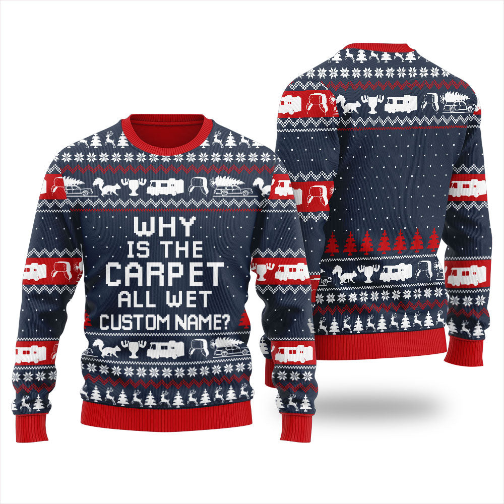 Why Is The Carpet All Wet Custom Name Womens Personalized Christmas Sweater