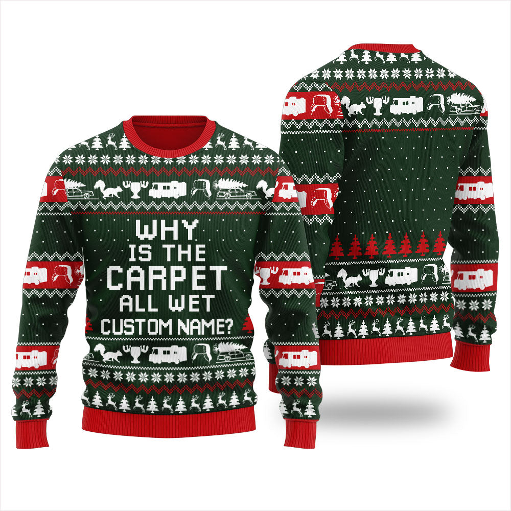 Why Is The Carpet All Wet Custom Name Womens Personalized Christmas Sweater