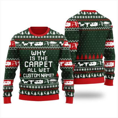 Why Is The Carpet All Wet Custom Name Womens Personalized Christmas Sweater
