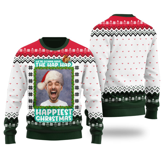 Hap Hap Happiest Christmas Custom Ugly Christmas Sweater Forest Green - Funny Ugly Christmas Sweater