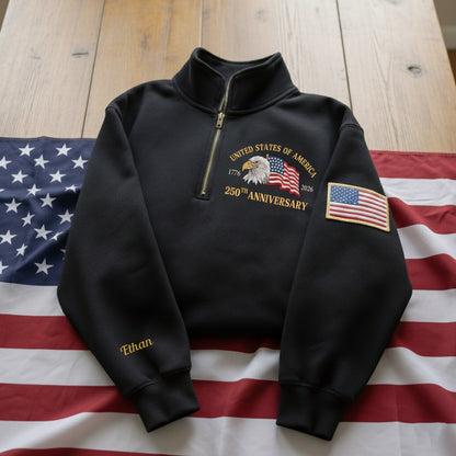 Embroidered The US 250th Anniversary Independence Day With Name On Sleeve Quarter-Zip Sweatshirt