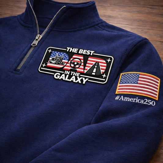 Trucking The Best Dad In The Galaxy America 250 Anniversary Embroidered Logo Premium Quarter Zip Sweatshirt, Inspired Quarter Zip Sweater